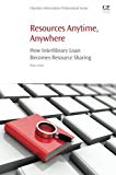 Resources Anytime, Anywhere: How Interlibrary Loan Becomes Resource Sharing