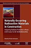 Naturally Occurring Radioactive Materials in Construction: (COST Action NORM4Building)