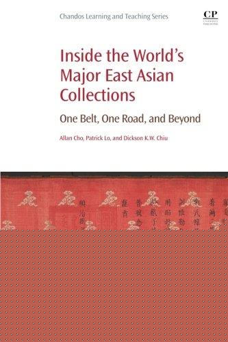 Inside the Worlds Major East Asian Collections