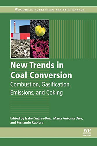 New Trends in Coal Conversion: Combustion, Gasification, Emissions, and Coking