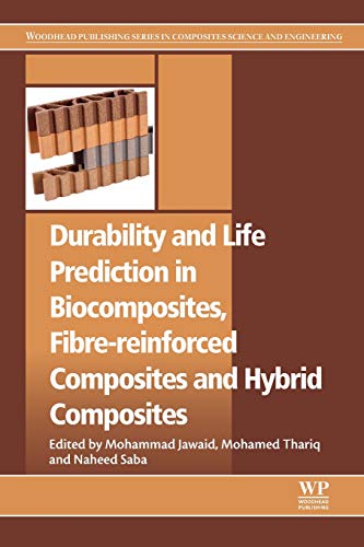 Durability and Life Prediction in Biocomposites, Fibre-reinforced Composites and Hybrid Composites