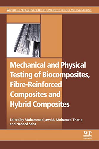 Mechanical and Physical Testing of Biocomposites, Fibre-reinforced Composites and Hybrid Composites
