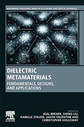 Dielectric Metamaterials: Fundamentals, Designs and Applications