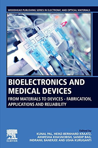 Bioelectronics and Medical Devices: From Materials to Devices⑃Fabrication, Applications and Reliability