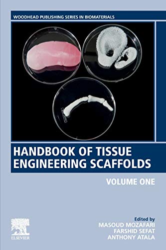 Handbook of Tissue Engineering Scaffolds: Volume 1