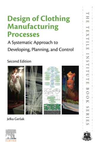 Design of Clothing Manufacturing Processes: A Systematic Approach to Planning, Scheduling and Control