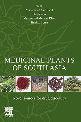 Medicinal Plants of South Asia: Novel sources for drug discovery