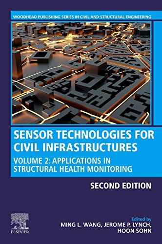 Sensor Technologies for Civil Infrastructures, Volume 2, Second Edition: Applications in Structural Health Monitoring