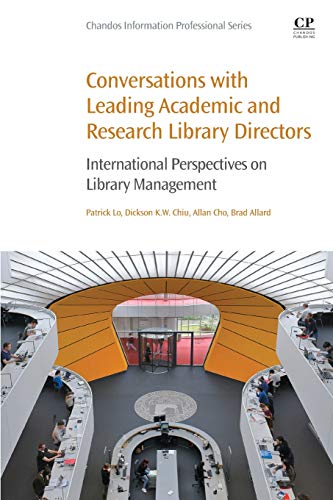Conversations With Leading Academic and Research Library Directors: International Perspectives on Library Management