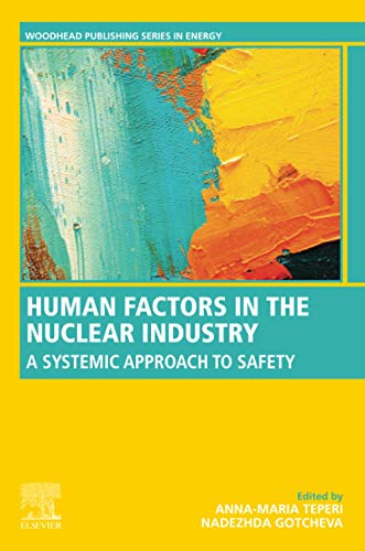Human Factors in the Nuclear Industry: Supporting human performance for improved safety