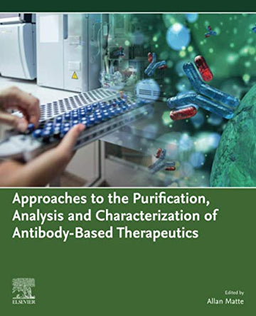 Approaches to the purification, analysis and characterization of antibody-based therapeutics