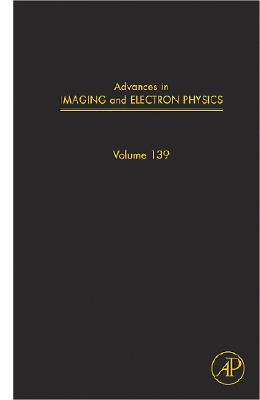 Advances in Imaging & Electron Physics Volume 139