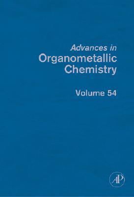 Advances in Organometallic Chemistry, Volume 54