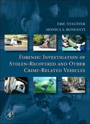 Forensic Investigation of Stolen-Recovered Vehicles and         Crime-Related Vehicles