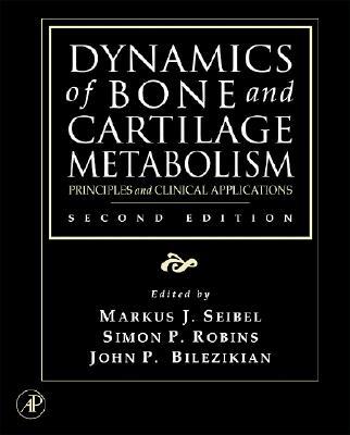 Dynamics of Bone and Cartilage Metabolism 2e