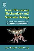 Insect Pheromone Biochemistry and Molecular Biology - The       Biosynthesis and Detection of Pheromones and Plant Volatiles