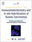 Handbook of Immunohistochemistry and in Situ Hybridization of Human Carcinomas Volume 1