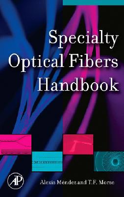 Specialty Optical Fibers Handbook