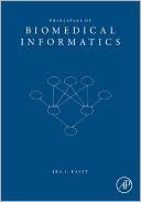 Principles of Biomedical Informatics