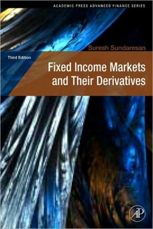 Fixed Income Markets and Their Derivatives, Third Edition