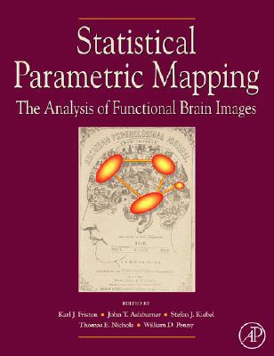 Statistical Parametric Mapping: The Analysis of Functional      Brain Images
