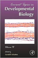 Current Topics in Developmental Biology, Volume 78