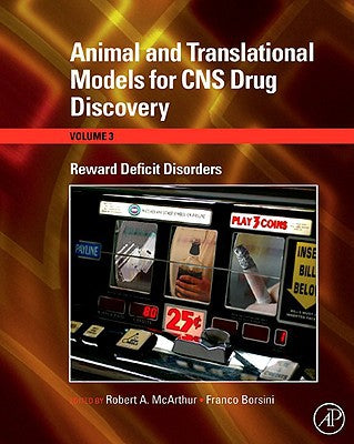 Animal and Translational Models for CNS Drug Discovery: Reward  Deficit Disorders, Volume 3