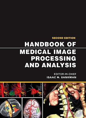 Handbook of Medical Image Processing and Analysis, Volume 1, Second Edition