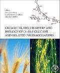 Chemistry, Biochemistry, and Biology of 1-3 Beta Glucans and    Related Polysaccharides