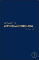 Advances in Applied Microbiology, Volume 67