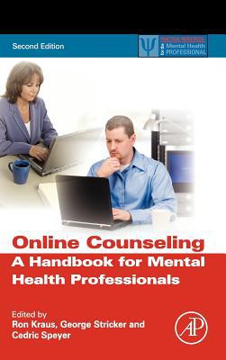 Online Counseling: A Handbook for Mental Health Professionals, 2e