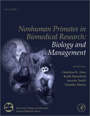 Nonhuman Primates in Biomedical Research: Biology and Management, V1, 2E