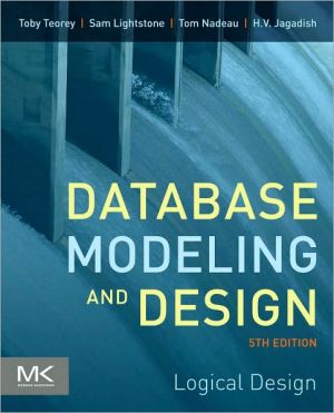 Database Modeling and Design: Logical Design, Fifth Edition, 5e