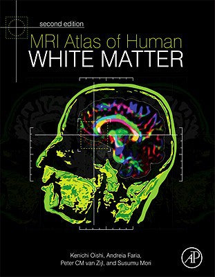 MRI Atlas of Human White Matter 2nd Edition, Second Edition