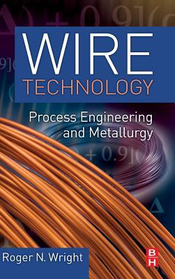 Wire Technology: Process Engineering and Metallurgy