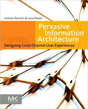Pervasive Information Architecture: Heuristics for Design in the 21st century