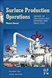 Surface Production Operations: Volume II: Design of Gas-Handling Systems and Facilities, 3rd Edition