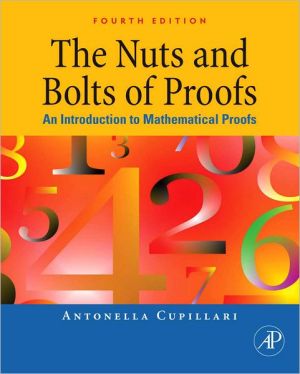 The Nuts and Bolts of Proofs: An Introduction to Mathematical Proofs, 4e