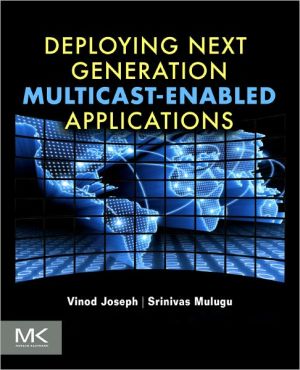 Deploying Next Generation Multicast-enabled Applications