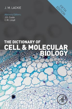 The Dictionary of Cell & Molecular Biology, 5e