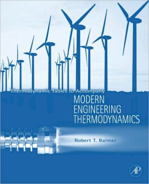 Thermodynamic Tables to Accompany Modern Engineering            Thermodynamics
