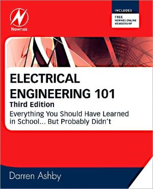Electrical Engineering 101, Third Edition