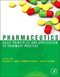 Pharmaceutics: Basic Principles and Application to Pharmacy Practice
