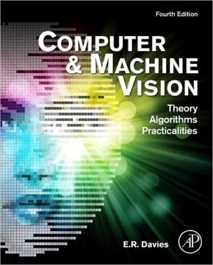 Computer and Machine Vision, Fourth Edition