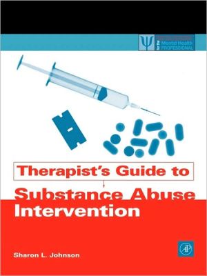 Therapists Guide to Substance Abuse Intervention