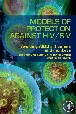 Models of Protection Against HIV/SIV: Avoiding AIDS in Humans   and Monkeys