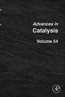 Advances in Catalysis, Volume 54