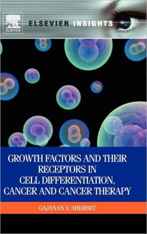 Growth Factors and their Receptors in Cell Differentiation, Cancer and Cancer Therapy