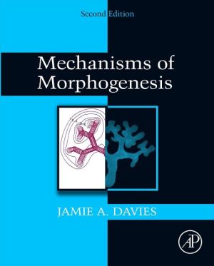 Mechanisms of Morphogenesis, 2e