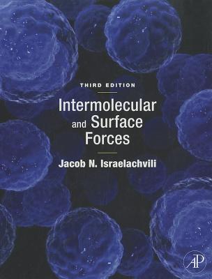 Intermolecular and Surface Forces, Revised Third Edition